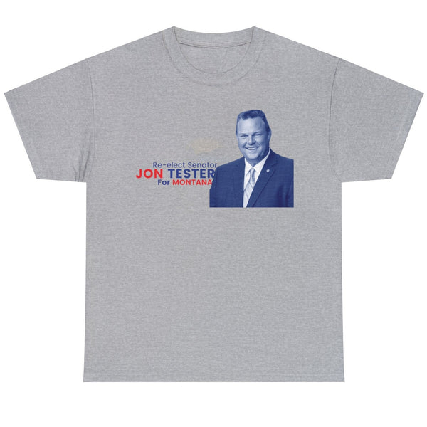 Re-elect Senator Jon Tester for Montana - Shirt
