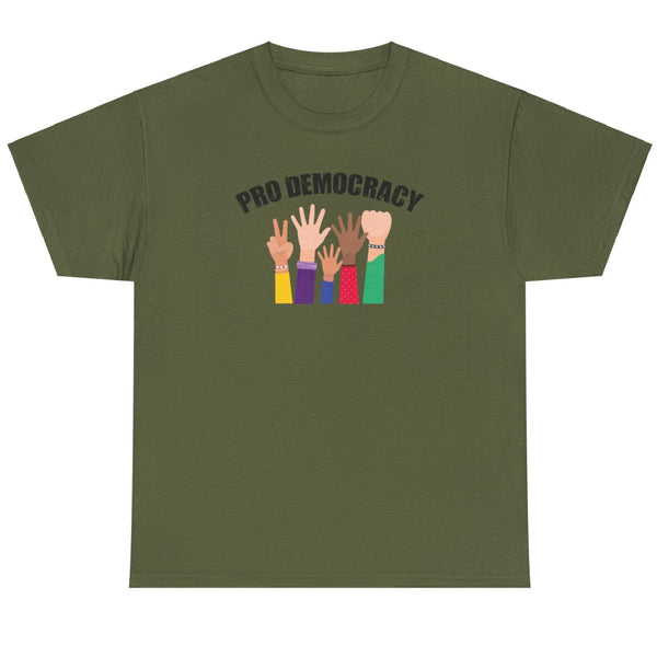Pro Democracy - Shirt