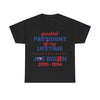 Greatest President of my Lifetime - Joe - Shirt