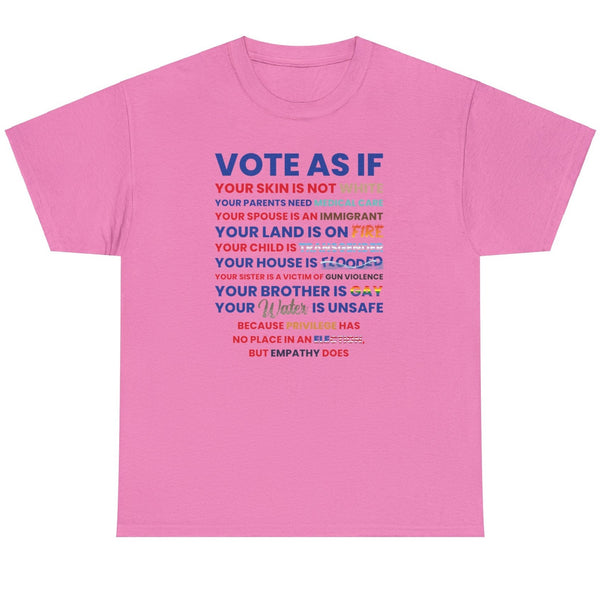 Vote As If You Have Empathy - Shirt