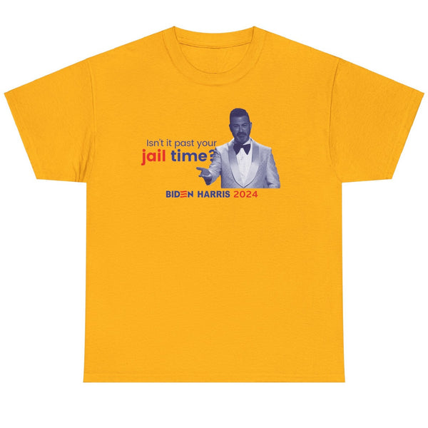 Isn't It Past Your Jail Time? - Shirt