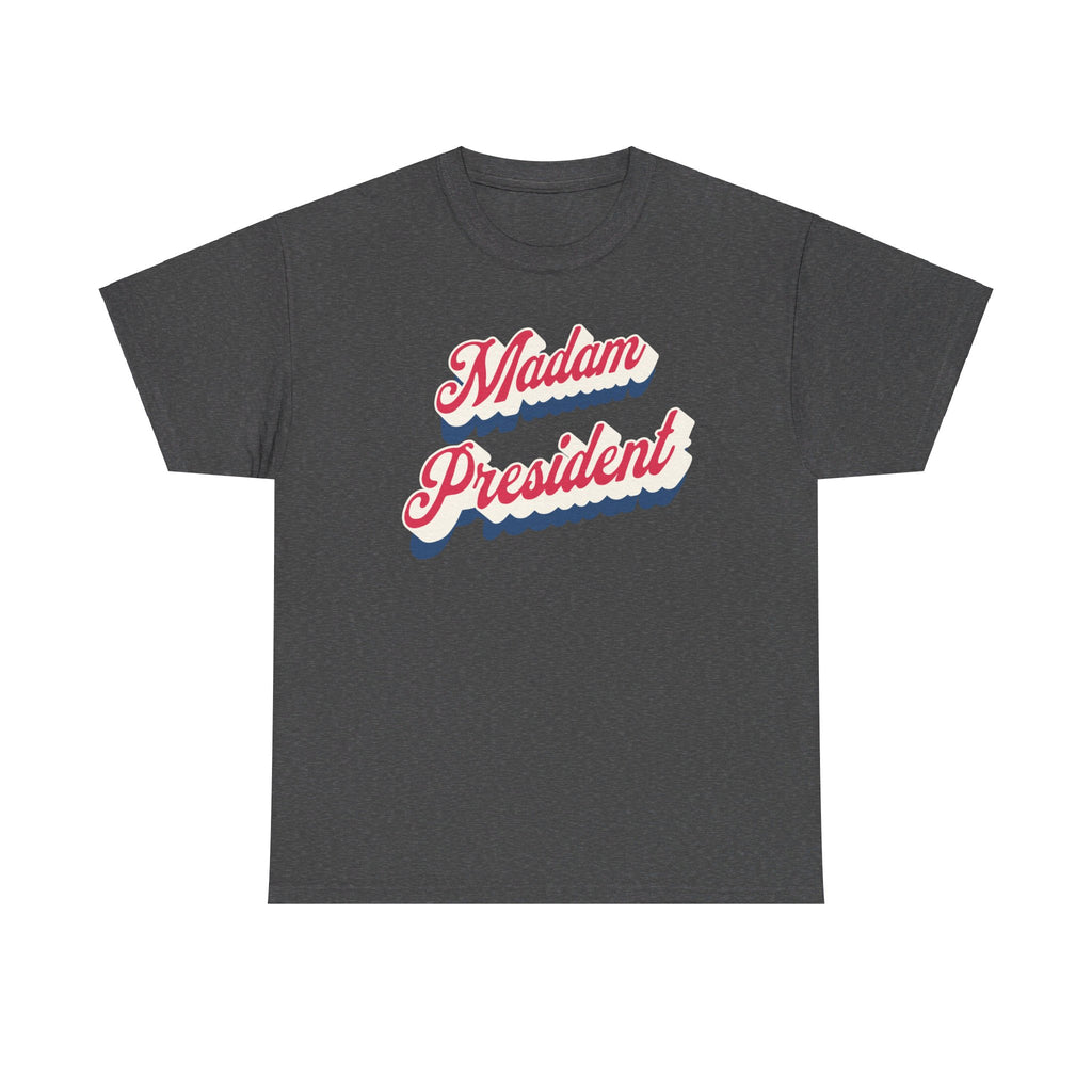 Madam President - Shirt