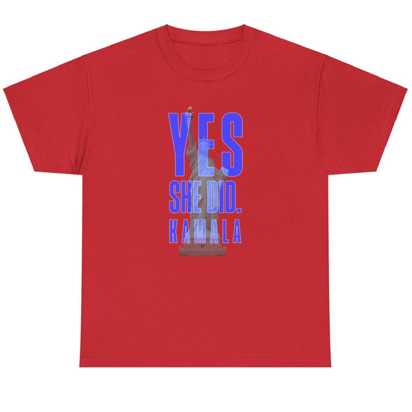 Yes She Did Lady Liberty - Shirt