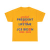 Greatest President of my Lifetime - Joe - Shirt