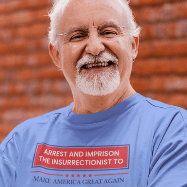 Arrest & Imprison the Insurrectionist - Shirt