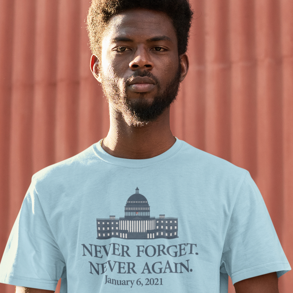 Never Forget Never Again Capitol January 6, 2021 - Shirt