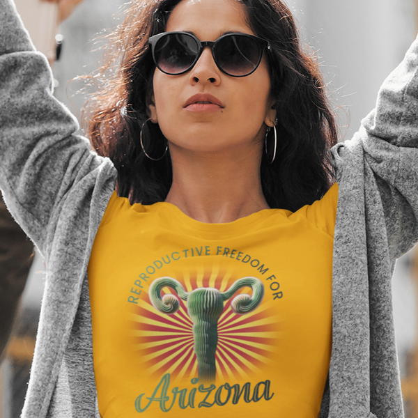 Reproductive Freedom for Arizona - Shirt