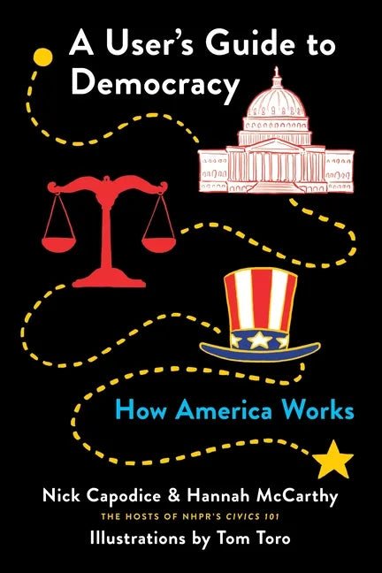 A User's Guide to Democracy: How America Works - Paperback - Balance of Power