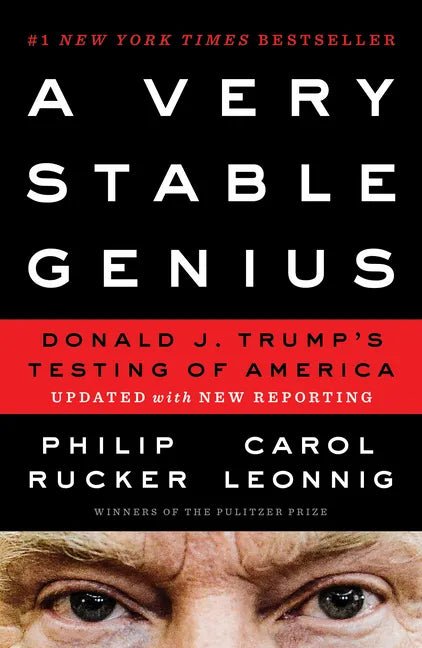 A Very Stable Genius: Donald J. Trump's Testing of America - Paperback - Balance of Power