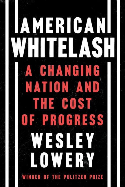 American Whitelash: A Changing Nation and the Cost of Progress - Hardcover - Balance of Power