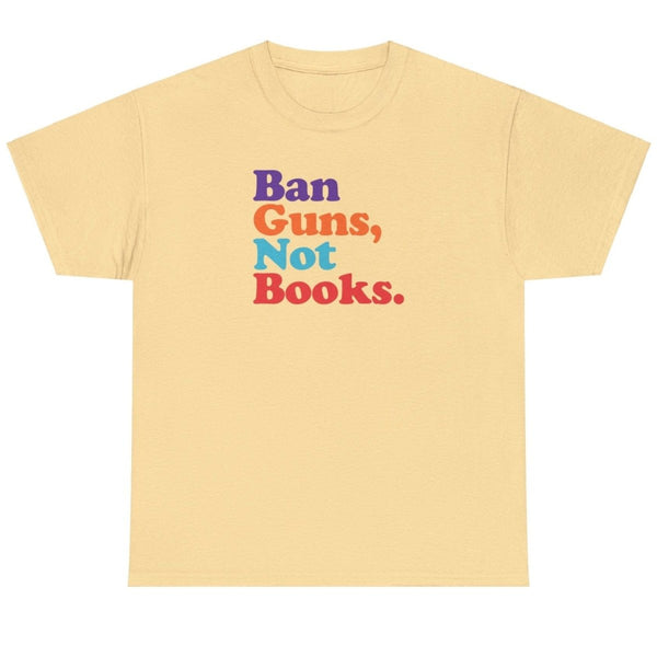 Ban Guns Not Books - Shirt - Balance of Power