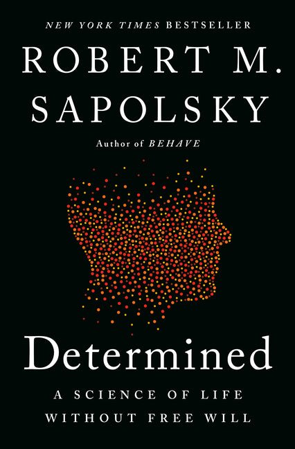 Determined: A Science of Life Without Free Will - Hardcover - Balance of Power