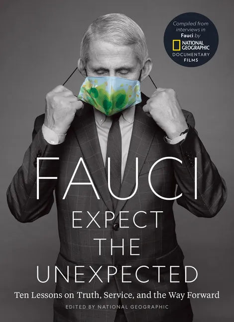 Fauci: Expect the Unexpected: Ten Lessons on Truth, Service, and the Way Forward - Hardcover - Balance of Power