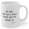 He Who Hath Not A Uterus - Mug - Balance of Power