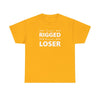 It Wasn't Rigged. He's Just a Loser. - Shirt - Balance of Power