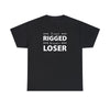 It Wasn't Rigged. He's Just a Loser. - Shirt - Balance of Power