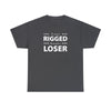 It Wasn't Rigged. He's Just a Loser. - Shirt - Balance of Power