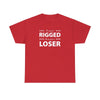 It Wasn't Rigged. He's Just a Loser. - Shirt - Balance of Power