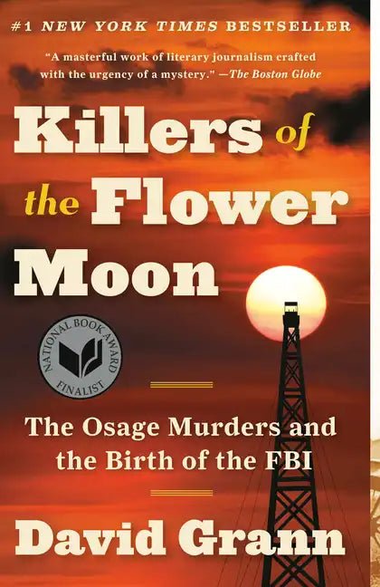 Killers of the Flower Moon: The Osage Murders and the Birth of the FBI - Paperback - Balance of Power