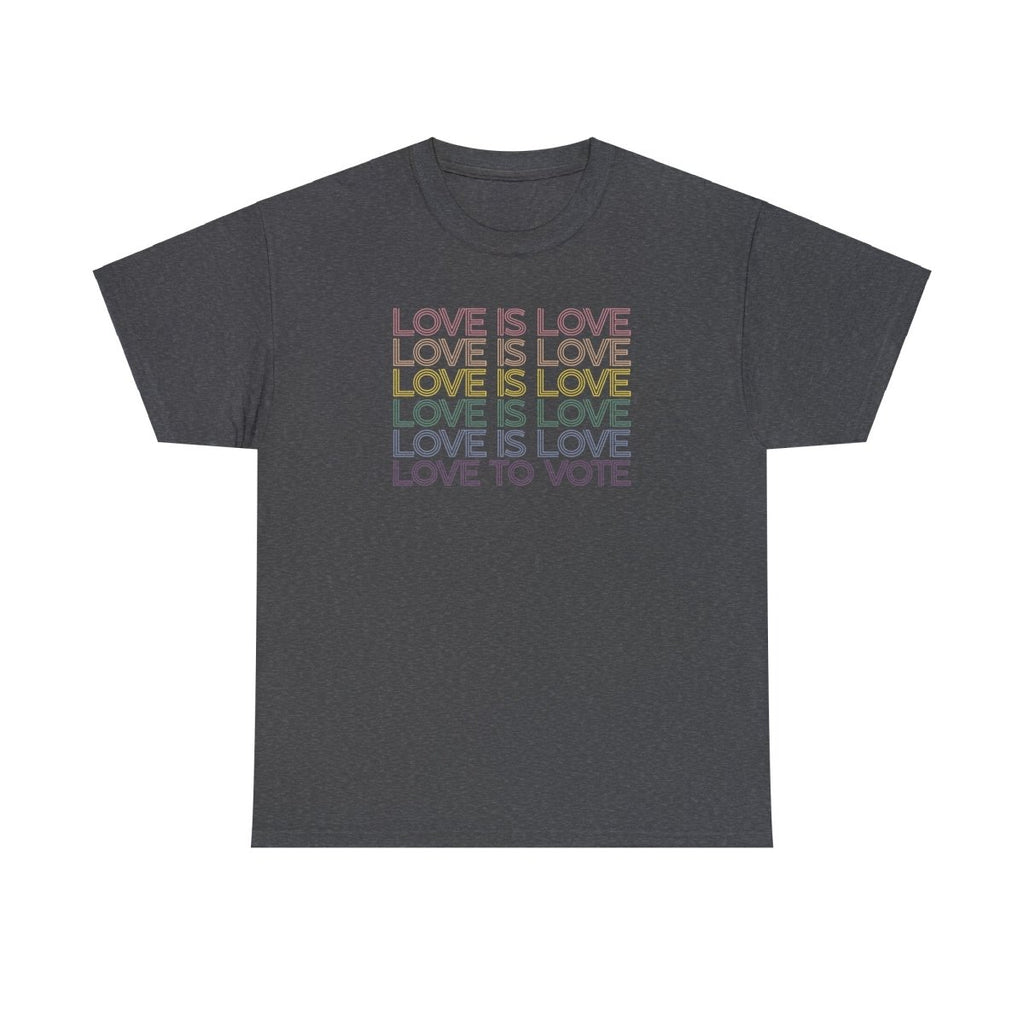 Love is Love, Love to Vote - Shirt - Balance of Power