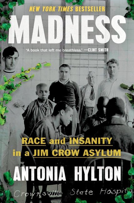 Madness: Race and Insanity in a Jim Crow Asylum - Hardcover - Balance of Power