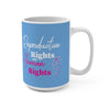 Reproductive Rights are Human Rights - Mug - Balance of Power