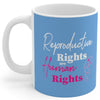 Reproductive Rights are Human Rights - Mug - Balance of Power