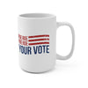 Roe Roe Roe Your Vote - Mug - Balance of Power