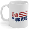 Roe Roe Roe Your Vote - Mug - Balance of Power