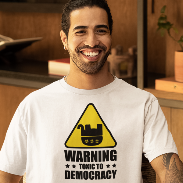 Warning GOP Is Toxic To Democracy - Shirt