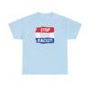 Stop Being Racist - Shirt - Balance of Power