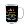 Tell Me a Time When The Good Guys Were Banning Books. - Mug - Balance of Power