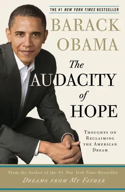 The Audacity of Hope: Thoughts on Reclaiming the American Dream - Paperback - Balance of Power