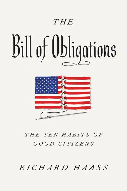 The Bill of Obligations: The Ten Habits of Good Citizens - Hardcover - Balance of Power