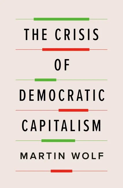 The Crisis of Democratic Capitalism - Hardcover - Balance of Power