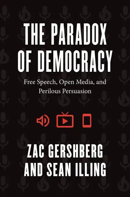 The Paradox of Democracy: Free Speech, Open Media, and Perilous Persuasion - Paperback - Balance of Power