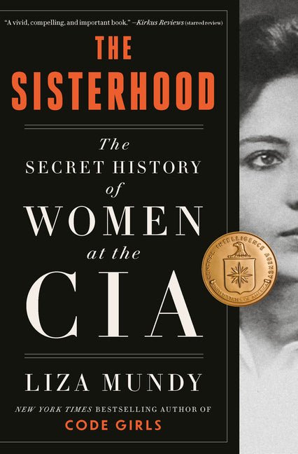 The Sisterhood: The Secret History of Women at the CIA - Hardcover - Balance of Power