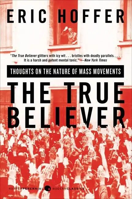 The True Believer: Thoughts on the Nature of Mass Movements - Paperback - Balance of Power