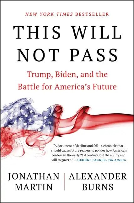 This Will Not Pass: Trump, Biden, and the Battle for America's Future - Paperback - Balance of Power