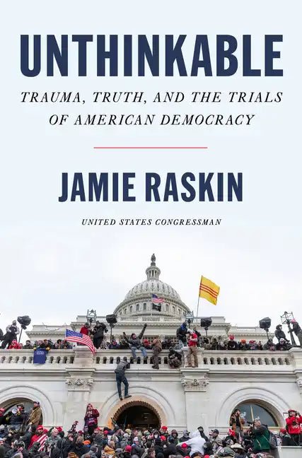 Unthinkable: Trauma, Truth, and the Trials of American Democracy - Paperback - Balance of Power