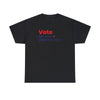 Vote Like Your Ass Depends On It - Shirt - Balance of Power