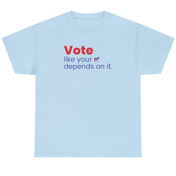 Vote Like Your Ass Depends On It - Shirt - Balance of Power