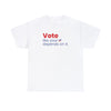 Vote Like Your Ass Depends On It - Shirt - Balance of Power