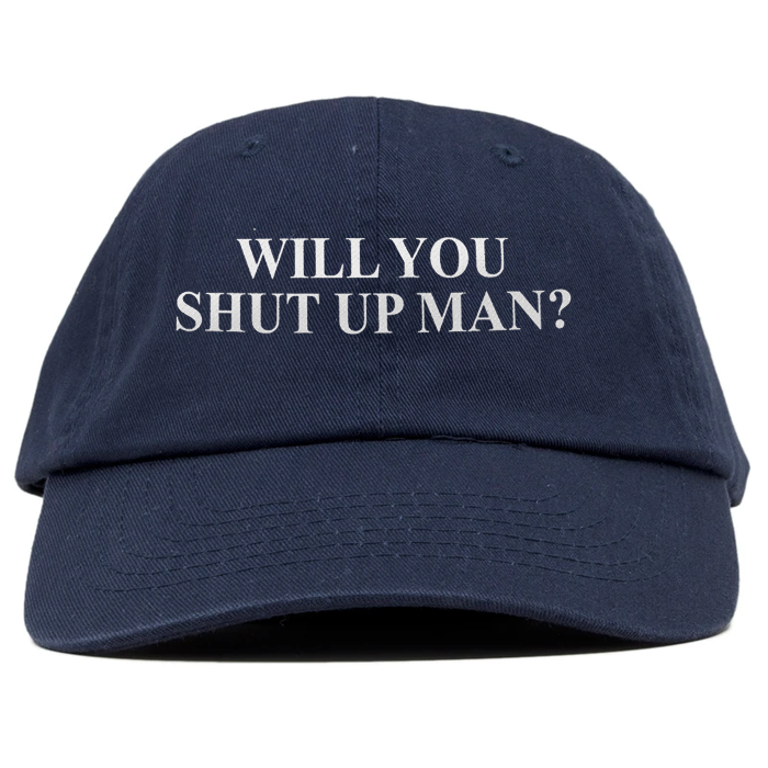 Will You Shut Up Man? Cap
